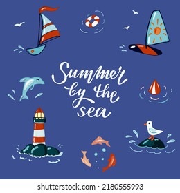 Summer by the sea lettering and set of objects, suitable for seaside themed stickers, decoration, merchendise, postcards. Includes lighthouse, surfboards, seagull, fish, dolphin on blue background