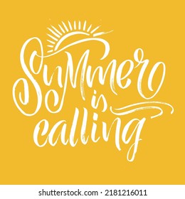 Summer is calling. Cute funny motivation hand drawn doodle lettering postcard. Lettering art for banner, t-shirt design.