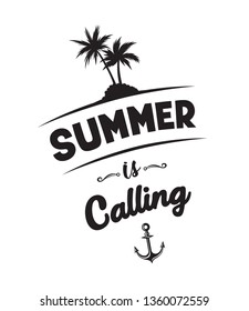 Summer is calling emblems or logo badge with hand drawn calligraphy. Black vector lettering design for vacation tour on a white background. Typographic symbol with a palms and anchor