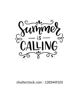 Summer Is Calling hand lettering phrase. Positive slogan. Hand lettered quote. Calligraphy style vector typography. Motivational and inspirational phrase. Poster, banner, greeting card design element.