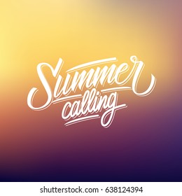 Summer Calling handwritten lettering text design on blurred background. Vector illustration.