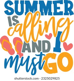 Summer Is Calling And I Must Go - Summer Design