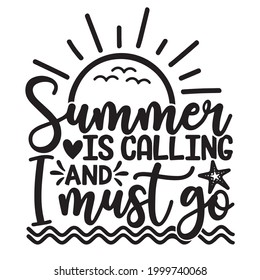 Sommer ruft und ich muss Logo inspirierende positive Zitate, Motivation, Typografie, Schrift Design gehen