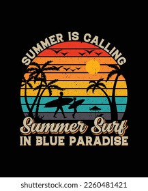 Summer Is Calling Summer Surf In Blue Paradise, Beach T-shirt Design