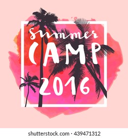 Summer Camp 2016. Modern calligraphic T-shirt design with flat palm trees on bright colorful watercolor background. Vivid cheerful optimistic summer flyer, poster, fabric print design in vector