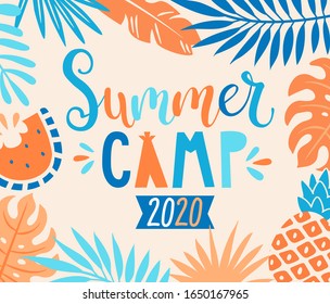 Summer camp 2020 inviting banner with tropical leaves, watermelon and pineapple. Interesting adventure on holiday, educational camping to making scouts.Outdoor recreation for kids.Vector illustration.