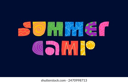 Summer camp abstract creative decorative inscription concept. Colorful children naive geometric uneven shapes lettering. Modern trendy summertime adventure activity season theme eps logo