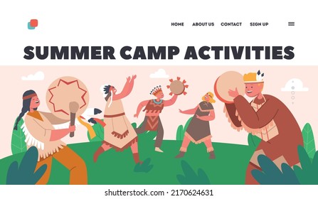 Summer Camp Activities Landing Page Template. Kids Having Outdoor Fun Playing Native American Indians. Cute Boys and Girls Characters Wearing Indian Costume Playing. Cartoon People Vector Illustration
