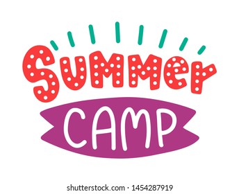 Summer camp. Lettering composition with decor. Vector illustration with isolated hand drawn phrase on white background. Can be used as a print on t-shirts and bags, banner or poster.