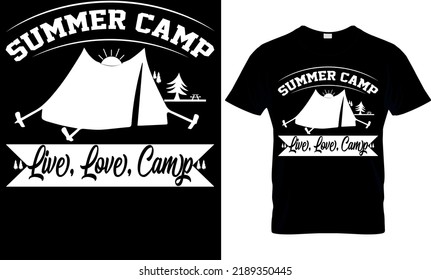 Summer Camp Live,Love,Camp T-shirt high quality is a unique design.