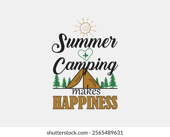 Summer camping makes happiness perfect t shirt design for outdoor enthusiasts