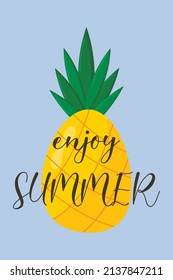 Summer card with color pineapple and sign enjoy summer. Flat vector illustration