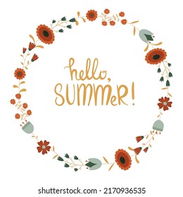 Summer card with floral wreath. Simple and cute poster hello summer with flowers in orange, yellow and green colors. For invitations, banners, postcards design. Vector illustration
