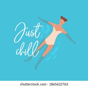 Summer card with Just Chill lettering and swimming woman. Postcard with phrase and young swimmer. Summertime leisure scene. Flat vector cartoon illustration of chilling female character