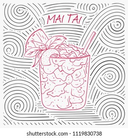 Summer Card With The Lettering - Mai Tai. Handwritten Swirl Pattern With Cocktail In Glass. Vector Illustration For Design Cafe Menu, Card Or Poster.