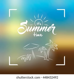 Summer card on blurred background with "It's summer time" text. Hand drawn palm, beach chair and umbrella. 