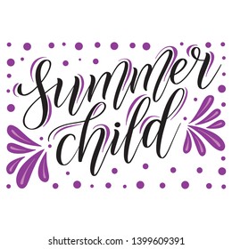 Summer child. Childish design element for seasonal children's clothes. Black isolated cursive with decorative purple ornament. Calligraphic style. Script lettering. Vector.