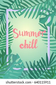 Summer chill inscription on the background of green. Trend calligraphy.