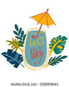 Summer cocktail with tropical leaves. Juice in glass with an umbrella on tropical background. Sweet summer drink. For cafe menus and restaurants. Cartoon Vector Illustration.
