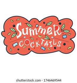 Summer cocktails. Vector drawn lettering with illustrations of mint leaves, fruits, berries, etc. Vector illustrations for print, textile, fabric, packaging design, summer labels, and logos.