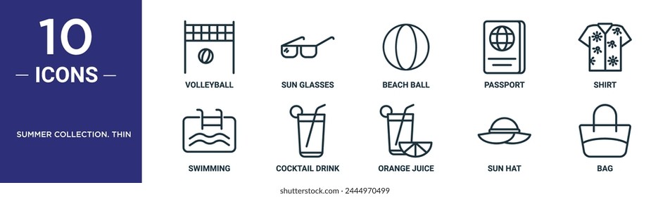 summer collection. thin outline icon set includes thin line volleyball, sun glasses, beach ball, passport, shirt, swimming, cocktail drink icons for report, presentation, diagram, web design