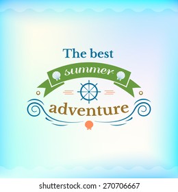 Summer colorful sign, the best summer adventure, retro typography, sea and beach logo on water background