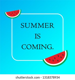 Summer is coming background for web banner, text, white line rounded square, sea and sky blue color background, watermelons, Vector illustration 