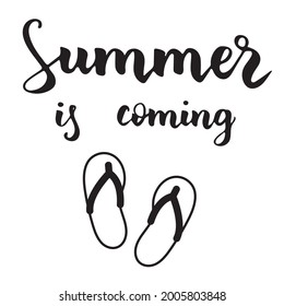 Summer is coming, beautiful card with hand drawn lettering. Black and white colors. Motivational poster. Composition with funny summer shoes. Print for clothes, design and decor. Vector illustration