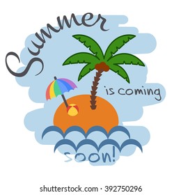 Summer is coming flat card with palm tree, beach umbrella and children's ball on island among sea waves. Flat graphic design. Isolated on white. Vector illustration