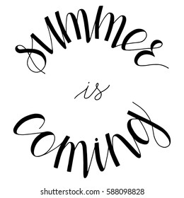 Summer is coming, hand drawn lettering