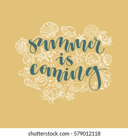 Summer is coming. Hand written calligraphy poster.