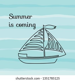 Summer is coming - handdrawn lettering. Pleasure boat, waves, fish