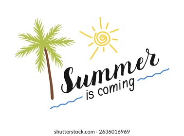 Summer is coming Handwritten calligraphy lettering. Motivational typography for cards, wall prints and posters. Brush phrase composition with palm sun and sea waves.