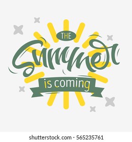 The Summer Is Coming Label Design Brush Script Lettering On A White Background. Calligraphy. Custom Type Design.  Vector Graphic. 