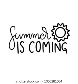 Summer is coming. Modern handlettering. Hand drawn typography phrase design.