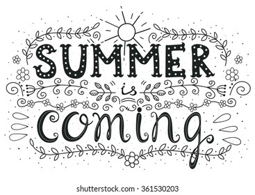 Summer is coming. Motivation poster in vector. Hand lettering, calligraphy