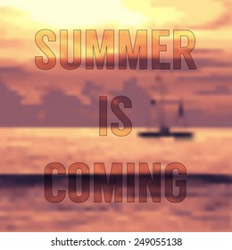 Summer is coming text with boat in the sea at sunrise moment, illustration abstract background