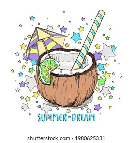 Summer composition with cocktail in coconut.  Summer dream illustration. Stylish image for printing on any surface