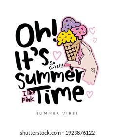 Summer concept with ice cream and cute slogan illustration design for fashion graphics, t shirt prints, posters, stickers etc