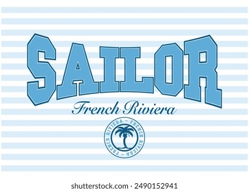 Summer concept sailor French Riviera vintage typography. Vector illustration design for print, graphic, poster, sticker, fashion, t shirt, slogan tee.