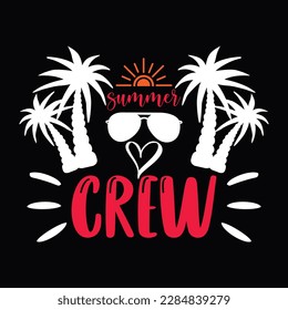 Summer Crew Summer Quotes T Shirt Design