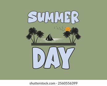 Summer day t shirt design covered with tropical palm trees, sunset, and sailing vibes