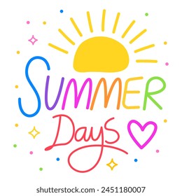 Summer days. Colorful vector lettering. Calligraphy, phrase by hand. Sunrise or sunset. Summer time, summer card, poster, banner, print. Cute calligraphic design.