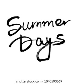 Summer days. Typography for poster, invitation, greeting card, flyer, banner, postcard or t-shirt. Summer lettering, inscription, calligraphy design. Vector illustration.