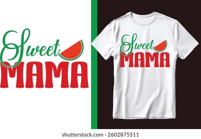 Summer design, Watermelon, mama, summer vibes, Sweet mama t shirt design.