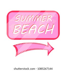 Summer electronic sign with arrow, note, label, pink with exotic flowers. Summer beach Rest, game day rest, beach, sea, sand, hot, sun. Modern vector flat design image, highlighted on white background