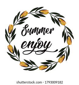 summer enjoy lettering in Wreath of flowers.Text message. Lettering typography. White background. Vector holiday illustration. Summer Graphic element vector isolated illustration. Holiday background.