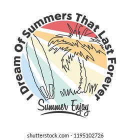summer enjoy slogan for T-shirt printing design and various jobs, typography,  vector.