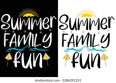 Summer family fun  t shirt ,Summer Typography T Shirt Design, summer quotes design lettering
