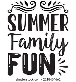 Summer Family Fun T-shirt Design Vector File.